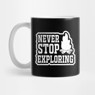 Never Stop Exploring Mug